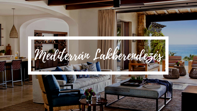 mediterrán lakberendezés ötletek